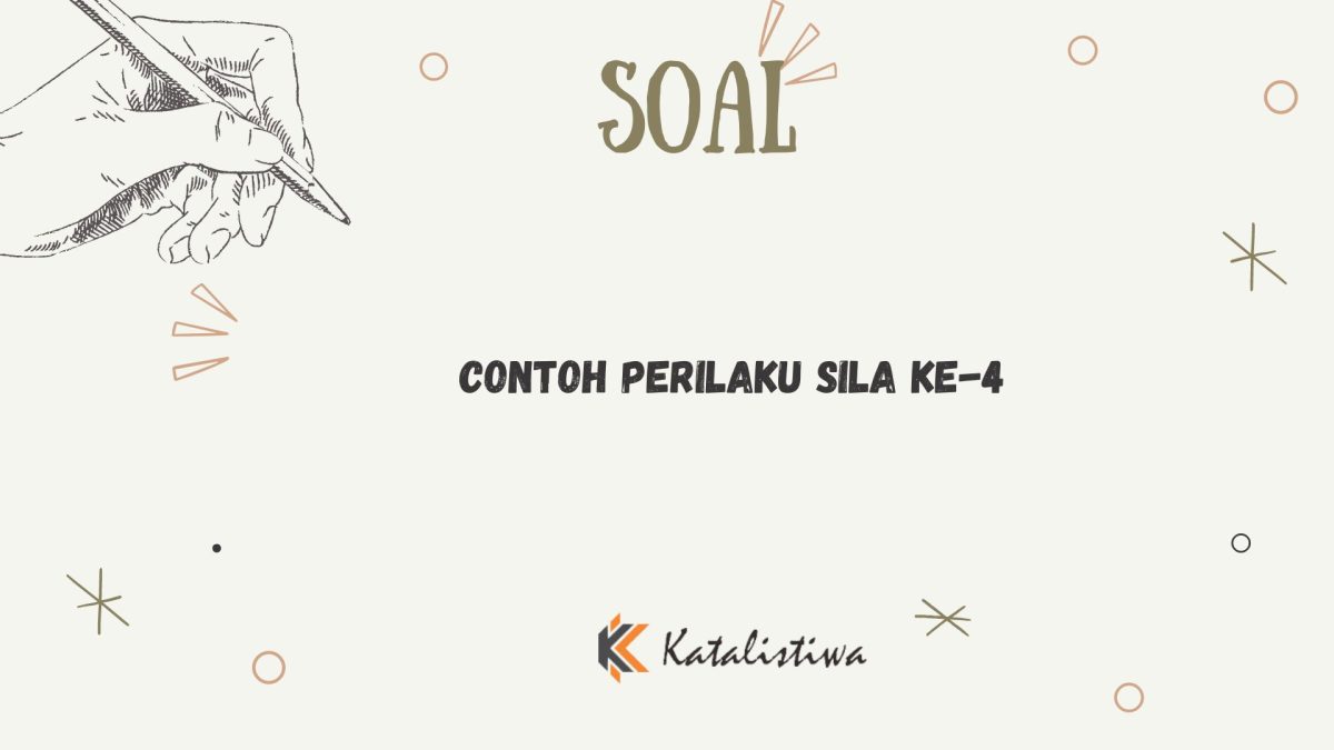 Contoh Perilaku Sila Ke-4 - Katalistiwa