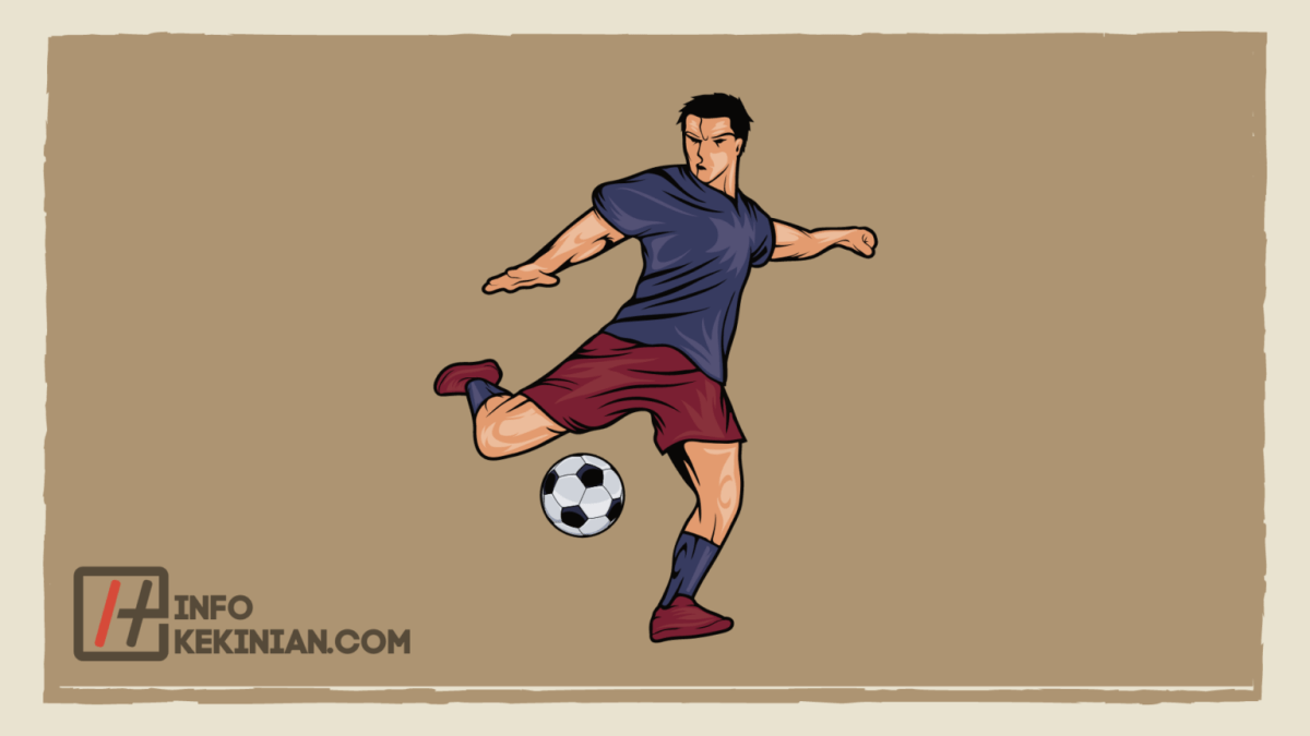 Teknik Dasar Dalam Menendang Bola Terlengkap
