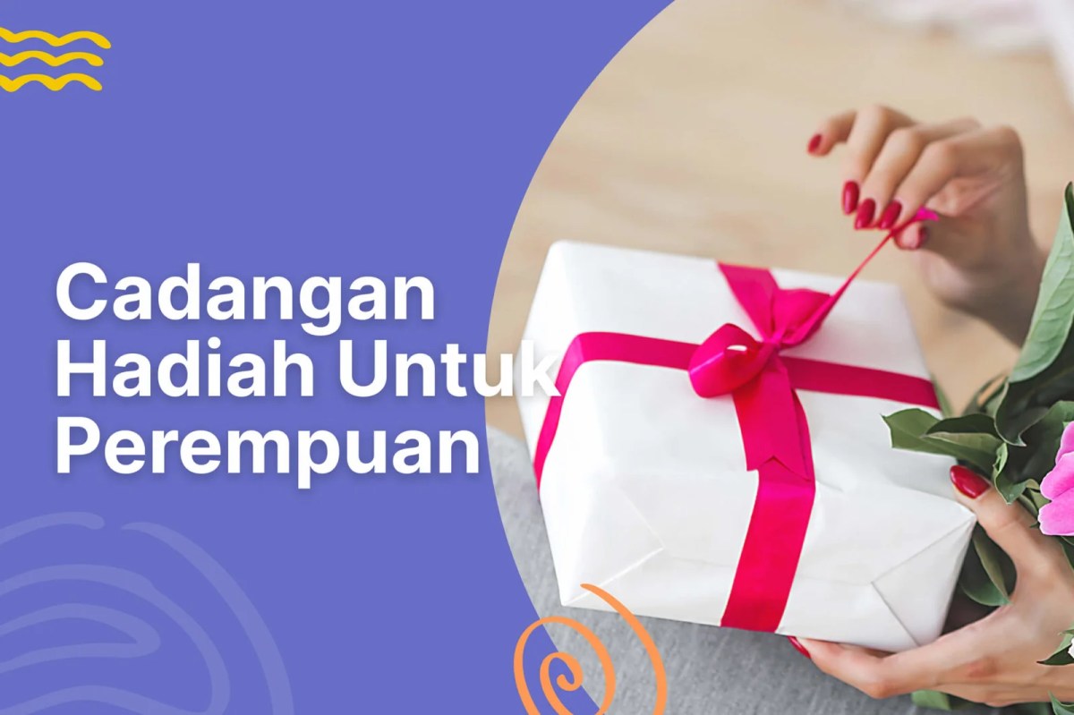 28 Idea Hadiah Terbaik untuk Wanita di Malaysia 2023